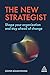 The New Strategist: Shape your Organization and Stay Ahead of Change