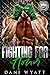 Fighting for Honor (Worth the Fight, #5)