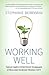 Working Well: Twelve Simple...