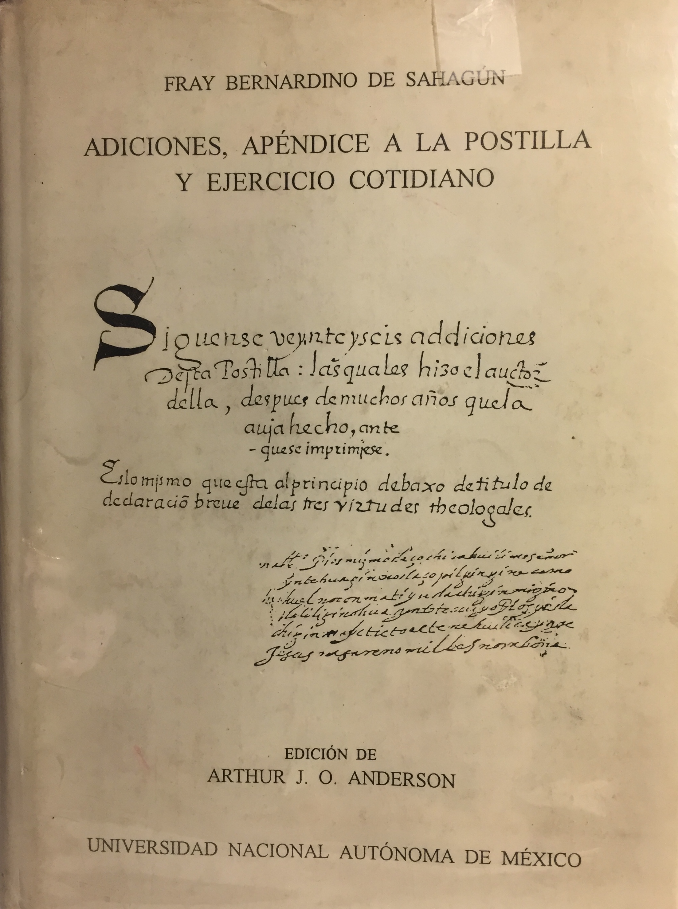 Fray Bernardino de Sahagún: Adiciones, apéndice a la postilla y ejercicio cotidiano