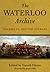 The Waterloo Archive Volume IV: British Sources