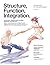 Structure, Function, Integration: Journal of the Dr. Ida Rolf Institute (Structure, Function, Integration: The Journal of the Dr. Ida Rolf Institute)