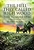 The Hell They Called High Wood: The Somme 1916