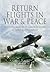 Return Flights in War & Pea...