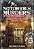 Notorious Murders of the Twentieth Century: Famous and Forgotten British Cases