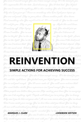 REINVENTION: Simple Actions for Achieving Success "(Color Edition)"