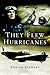 They Flew Hurricanes