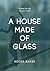 A House Made Of Glass