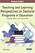 Teaching and Learning Perspectives on Doctoral Programs in Education: Emerging Research and Opportunities