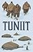 Tuniit: English Edition (Nu...