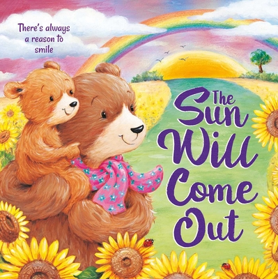 The Sun Will Come Out: Padded Board Book (Board Book)
