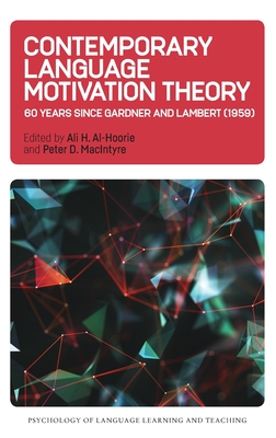 Contemporary Language Motivation Theory: 60 Years Since Gardner and Lambert (1959) (Psychology of Language Learning and Teaching, 3) (Volume 3)