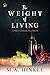 The Weight of Living (Cherr...