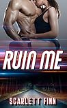 Ruin Me