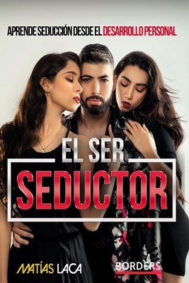 El Ser Seductor (Spanish Edition)