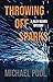 Throwing Off Sparks (A Riley Reeves Mystery)