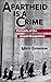 Apartheid is a Crime (2nd Edition) by Mats Svensson