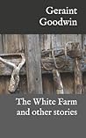 The White Farm: and other stories