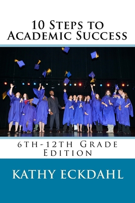 10 Steps to Academic Success (How to Study without Wasting Time)