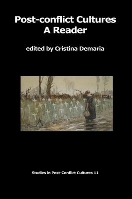 Post-conflict Cultures: A Reader (Studies in Post-Conflict Cultures)