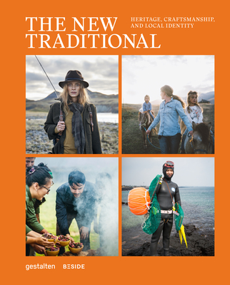 The New Traditional: Heritage, Craftsmanship and Local Identity (Hardcover)