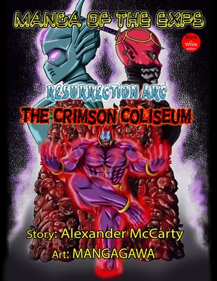Manga of the Exps: The Crimson Coliseum: Black and White edition