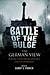 The Battle of the Bulge: The German View: Perspectives from Hitlers High Command