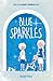 Blue Sparkles: Book 2 in the Magic Sparkles series