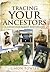 Tracing Your Ancestors: A Guide for Family Historians