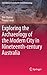 Exploring the Archaeology of the Modern City in Nineteenth-ce... by Tim Murray