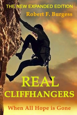 REAL CLIFFHANGERS: When All Hope is Gone