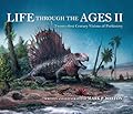 Life Through the Ages II: Twenty-First Century Visions of Prehistory