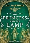 The Princess and the Lamp by A.G. Marshall