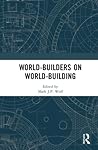 World-Builders on World-Building