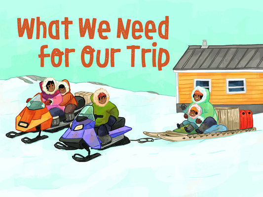 What We Need for Our Trip (Paperback)