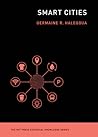 Smart Cities by Germaine R. Halegoua