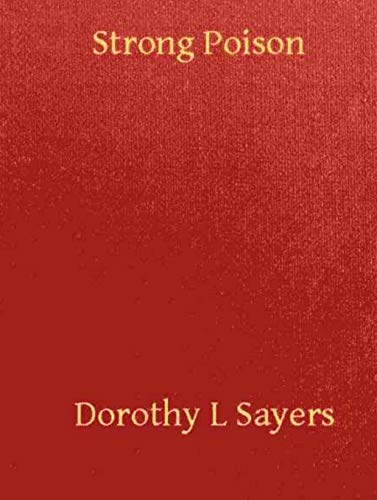 Strong Poison: A Lord Peter Wimsey Mystery with Harriet Vane