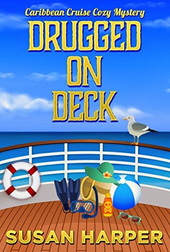 Drugged on Deck (Caribbean Cruise Cozy Mystery #1)