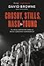Crosby, Stills, Nash and Young: The Wild, Definitive Saga of Rock's Greatest Supergroup
