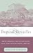 Tropical Versailles: Empire, Monarchy, and the Portuguese Royal Court in Rio de Janeiro, 1808-1821 (New World in the Atlantic World)