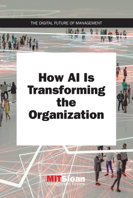 How AI Is Transforming the Organization (Paperback)