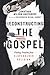 Reconstructing the Gospel: Finding Freedom from Slaveholder Religion