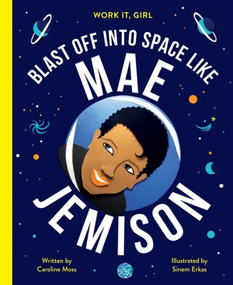 Blast Off Into Space Like Mae Jemison (Work It, Girl)