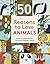 50 Reasons to Love Animals