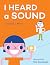 I Heard a Sound