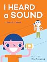 I Heard a Sound I Heard a Sound