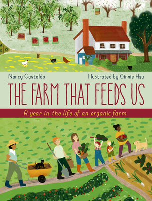 The Farm That Feeds Us: A Year in the Life of an Organic Farm (Hardcover)