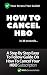 HBO Membership: How To Canc...