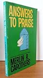 Answers to praise by Merlin R. Carothers