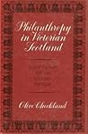 Philanthropy in Victorian Scotland Philanthropy in Victorian Scotland